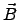 $ \vec{{B}}\,$