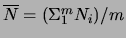 $\overline{N} = (\Sigma _1 ^m N_i) /m$